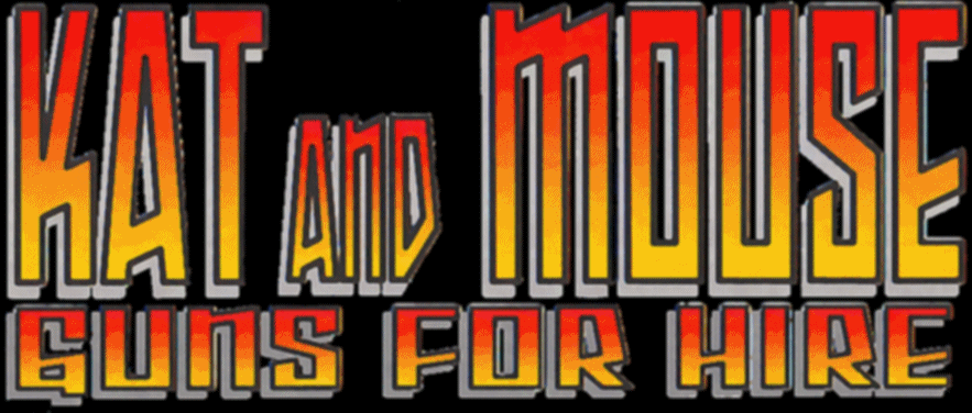 Kat and Mouse: Guns For Hire